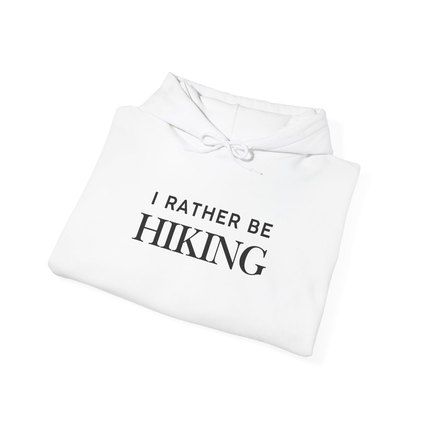 Hiking Unisex Hoodie - I Rather Be Hiking Design