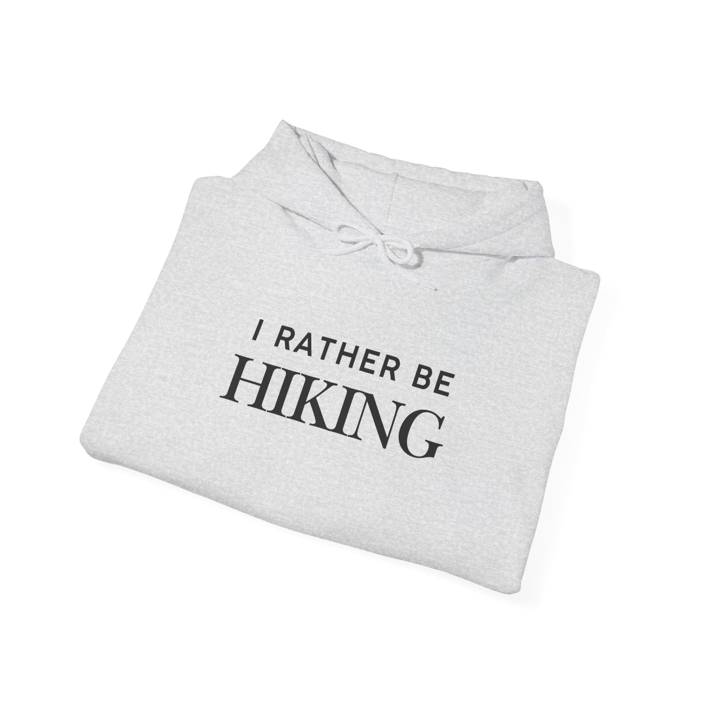 Hiking Unisex Hoodie - I Rather Be Hiking Design